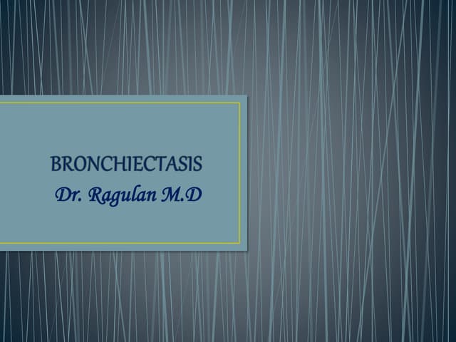 BRONCHIECTASIS