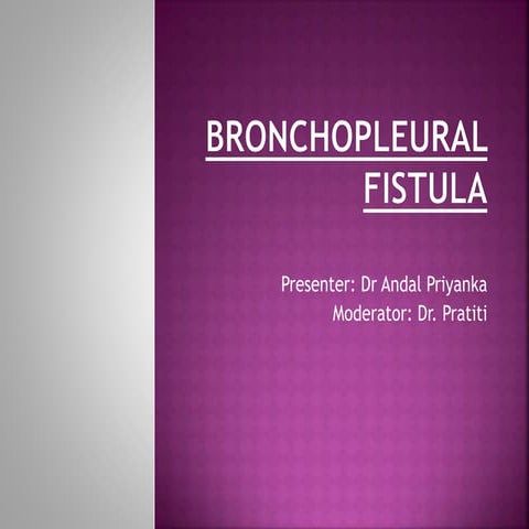 Bronchopleural fistula  anesthetic concerns