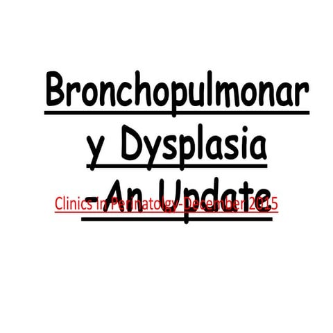 Bronchopulmonary dysplasia
