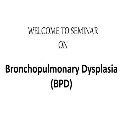 Bronchopulmonary dysplasia