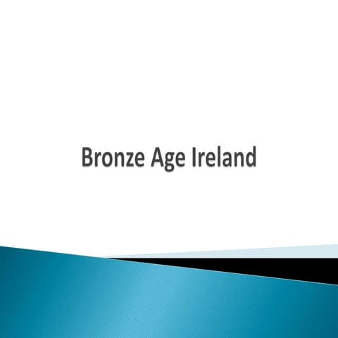 Bronze age Ireland