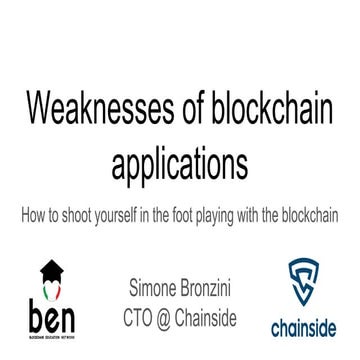 Simone Bronzini - Weaknesses of blockchain applications - Codemotion Milan 2018