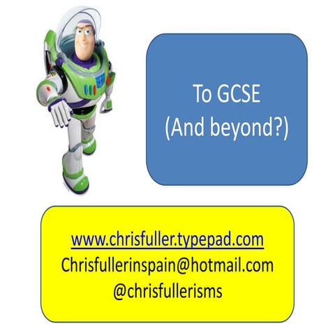 To GCSE- and beyond? Keynote, Brookfield 