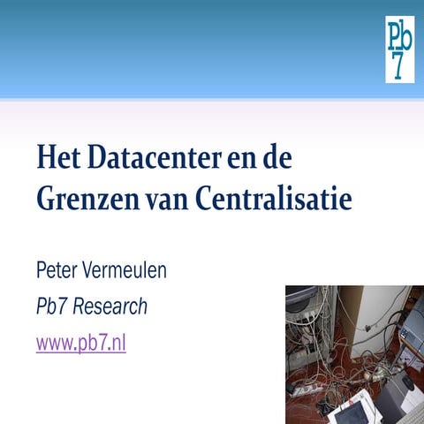 Het Datacenter en de Grenzen van Centralisatie
