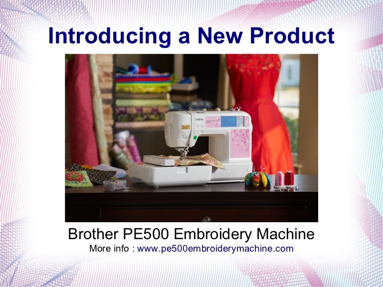 Brother PE500 Embroidery Machine