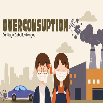 Overconsuption and why does it matter with cute images and canva | PDF