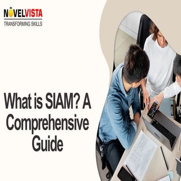 What is  SIAM ?  A  Comprehensive  Guide