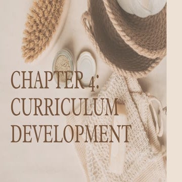Chapter 4: Curriculum Development in Prof ed 4