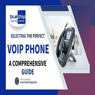 Selecting the Perfect VoIP Phone: A Comprehensive Guide
