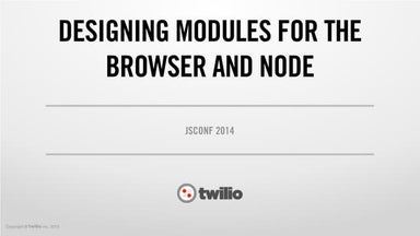 Designing Modules for the Browser and Node with Browserify
