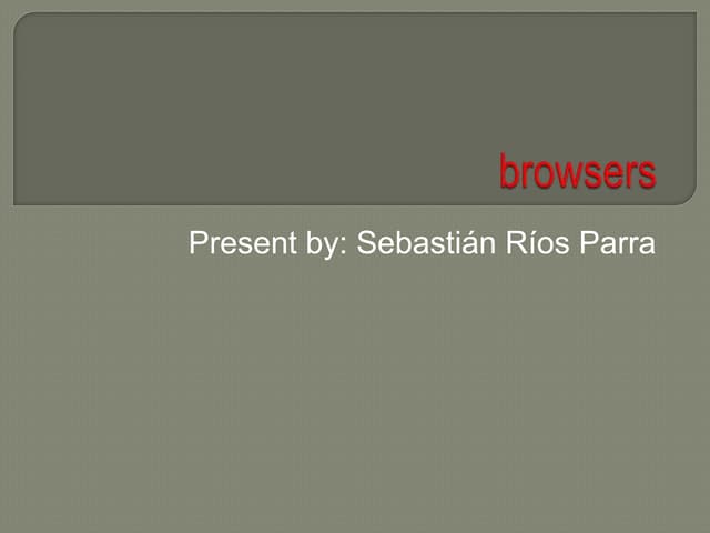 Browsers .