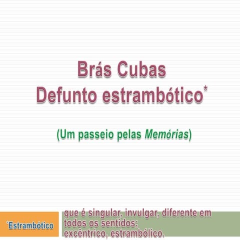 Brás cubas   defunto estrambótico