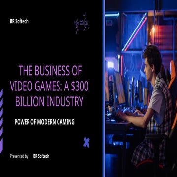 The Business of Video Games in 2025 | $300 Billion Industry Insights | PPTX