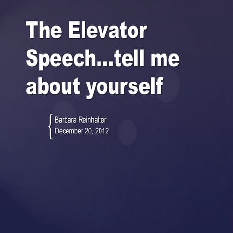 Br the elevator speech