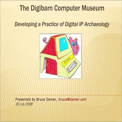 Bruce Damer's talk on the Digibarn Computer Museum (Palo Alto CA, Jul 2008)