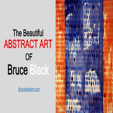 Bruce Black's Beautiful Abstract Art