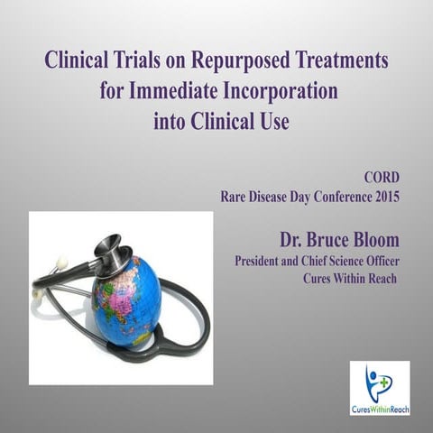 Clinical Trials on Repurposed Treatments for Immediate Incorporation into Cli...