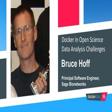 Docker in Open Science Data Analysis Challenges by Bruce Hoff