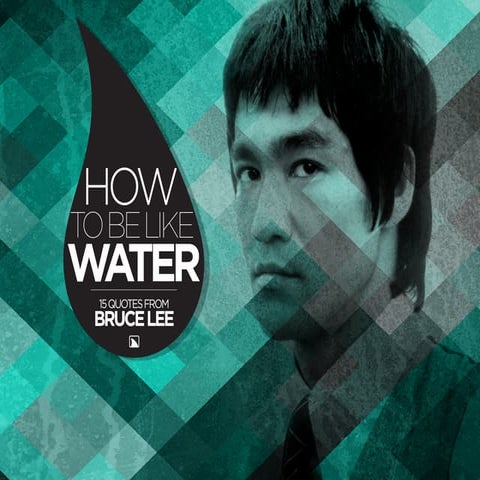 How to be like water: 15 quotes from Bruce Lee