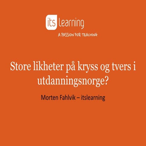 Store likheter på kryss og tvers i utdanningsnorge?