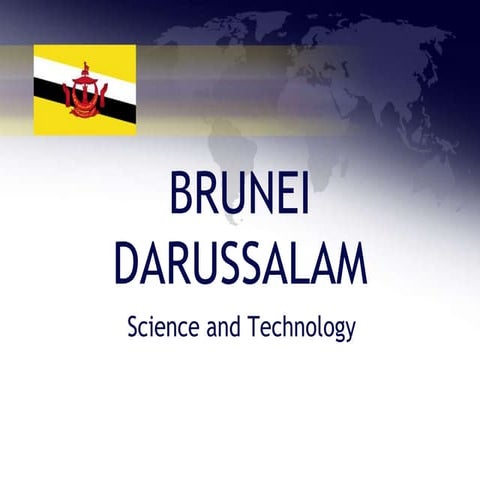 Brunei Darussalam Science & Technology