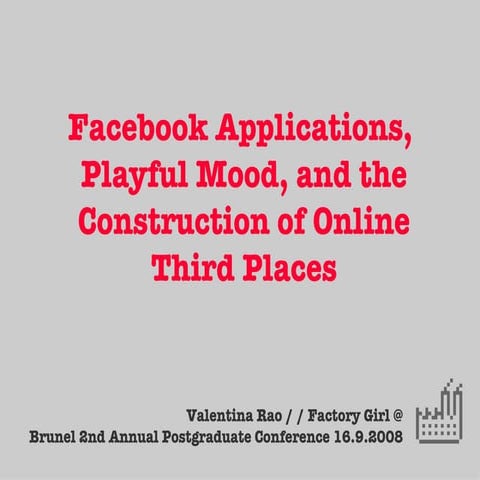 Facebook Applications and Playful Mood: the Construction of Online Third Places