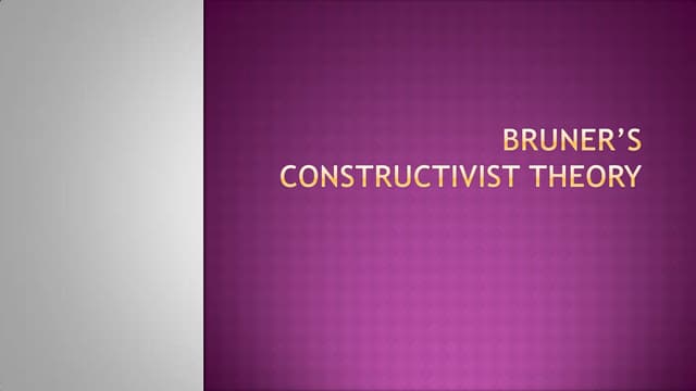 Jerome Bruner's Theory of Constructivism | PPTX