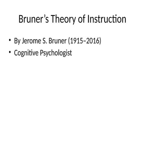 Bruner_Theory_of_Instruction for learning and teaching