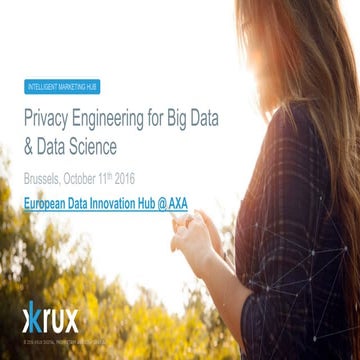 Brussels data science - Privacy Engineering for Big Data & Data Science