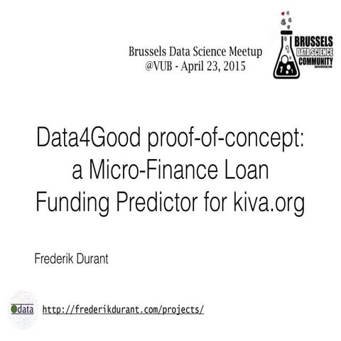 Brussels Data Science Meetup, April 23 2015: Data4Good POC: a Micro-Finance L...