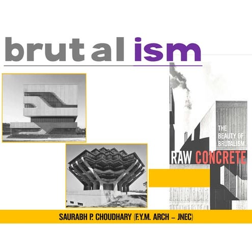 Brutalism   cat&amp; t - saurabh p. choudhary fym.arch jnec aurangabad