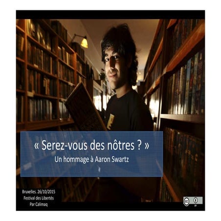 "Serez-vous des nôtres ?" - Un hommage à Aaron Swartz