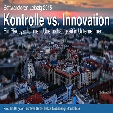 Kontrolle vs. Innovation - Vortrag bei den Softwareforen Leipzig 2015