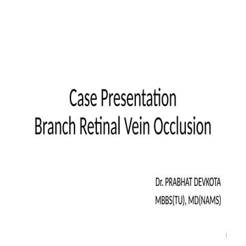 Branch retinal vein occlusion case presentation shine.pptx