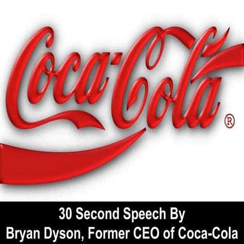 Bryan Dyson 30 Second Speech