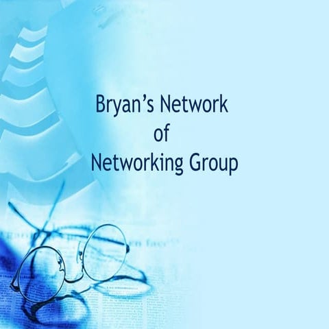 Bryan's Network of Networking