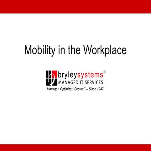 Bryley  - mobility in the work place