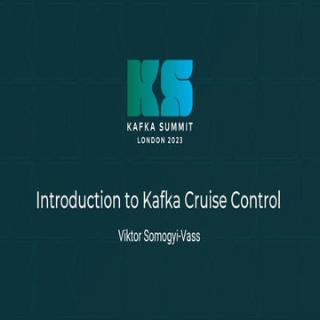 An Introduction to Kafka Cruise Control with Viktor Somogyi-Vass
