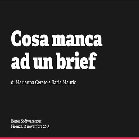 Cosa manca ad un brief