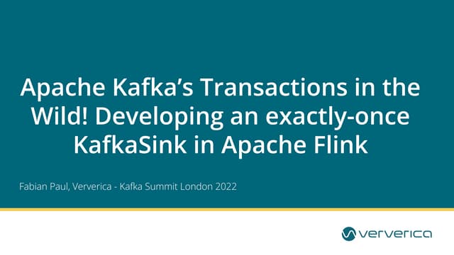 Apache Kafka’s Transactions in the Wild! Developing an exactly-once KafkaSink...