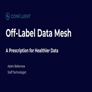 Off-Label Data Mesh: A Prescription for Healthier Data