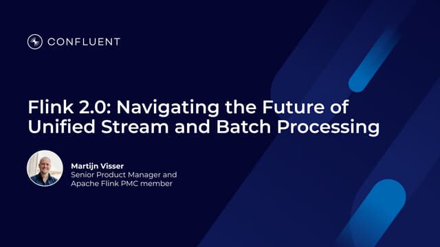 Flink 2.0: Navigating the Future of Unified Stream and Batch Processing