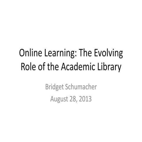 Online Learning: The Evolving Role of the Academic Library
