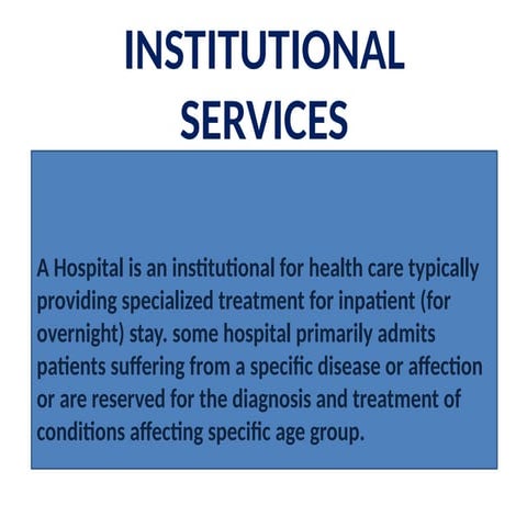 GNM and BSC 4 TH YEAR  INSTITUTIONAL SERVICES.pptx