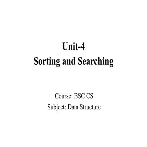 Bsc cs ii dfs u-4 sorting and searching structure