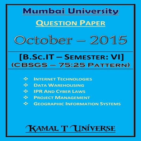B.Sc.IT: Semester - VI (October - 2015) [CBSGS - 75:25 Pattern | Question Paper]