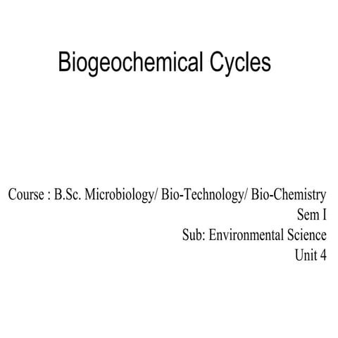 B sc micro, biotech, biochem i es u 4 biogeochemicalcycles