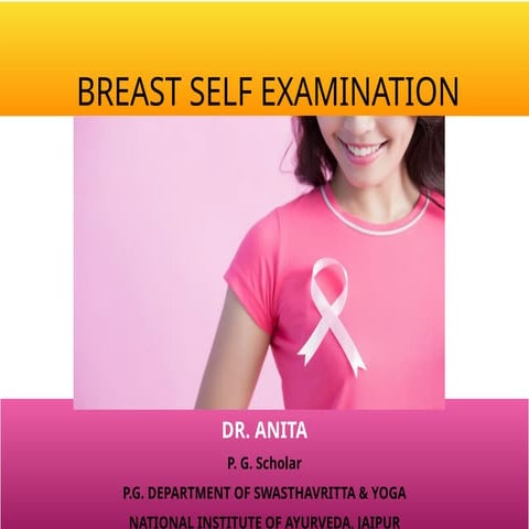 Breast Self Examination: Awareness guidelines.pptx