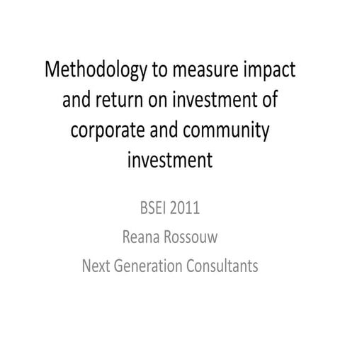 Determining Impact and Return of Community Investment and Development - 2011