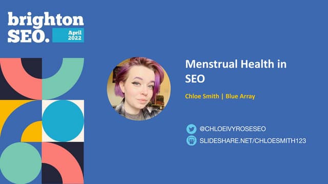 Menstrual Health in SEO (BrightonSEO Spring 2022) 